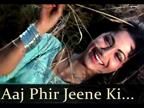 आज फिर जीने आज फिर जीने